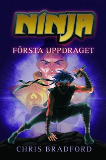 Chris Bradford : Ninja. Första uppdraget