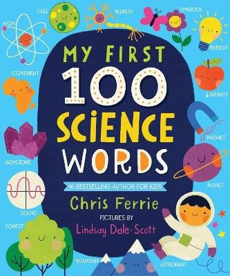 Chris Ferrie : My First 100 Science Words