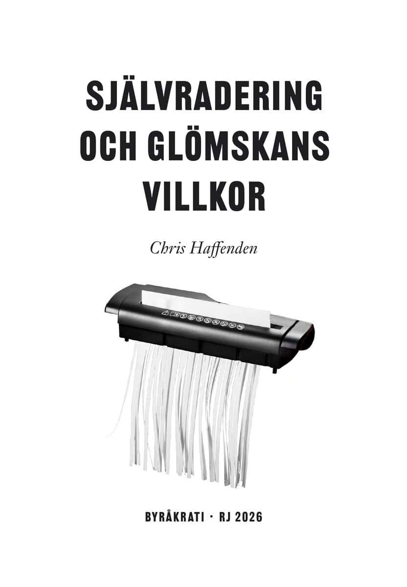 Chris Haffenden : Självradering och glömskans villkor (RJ 2026