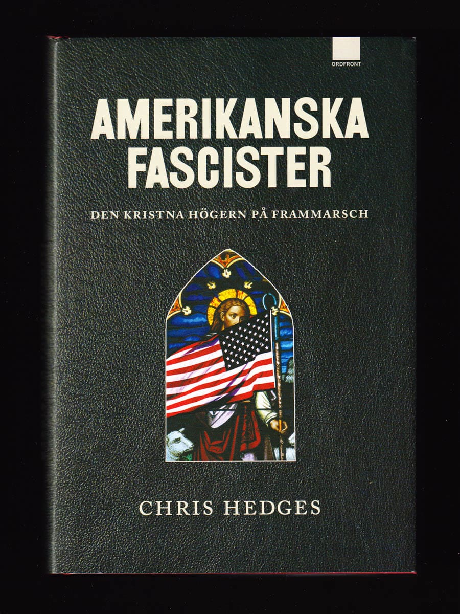 Chris Hedges : Amerikanska fascister