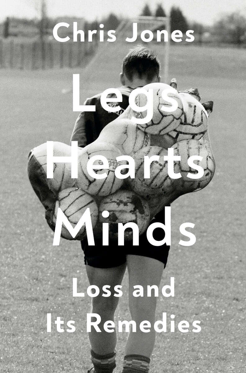 Chris Jones : Legs Hearts Minds