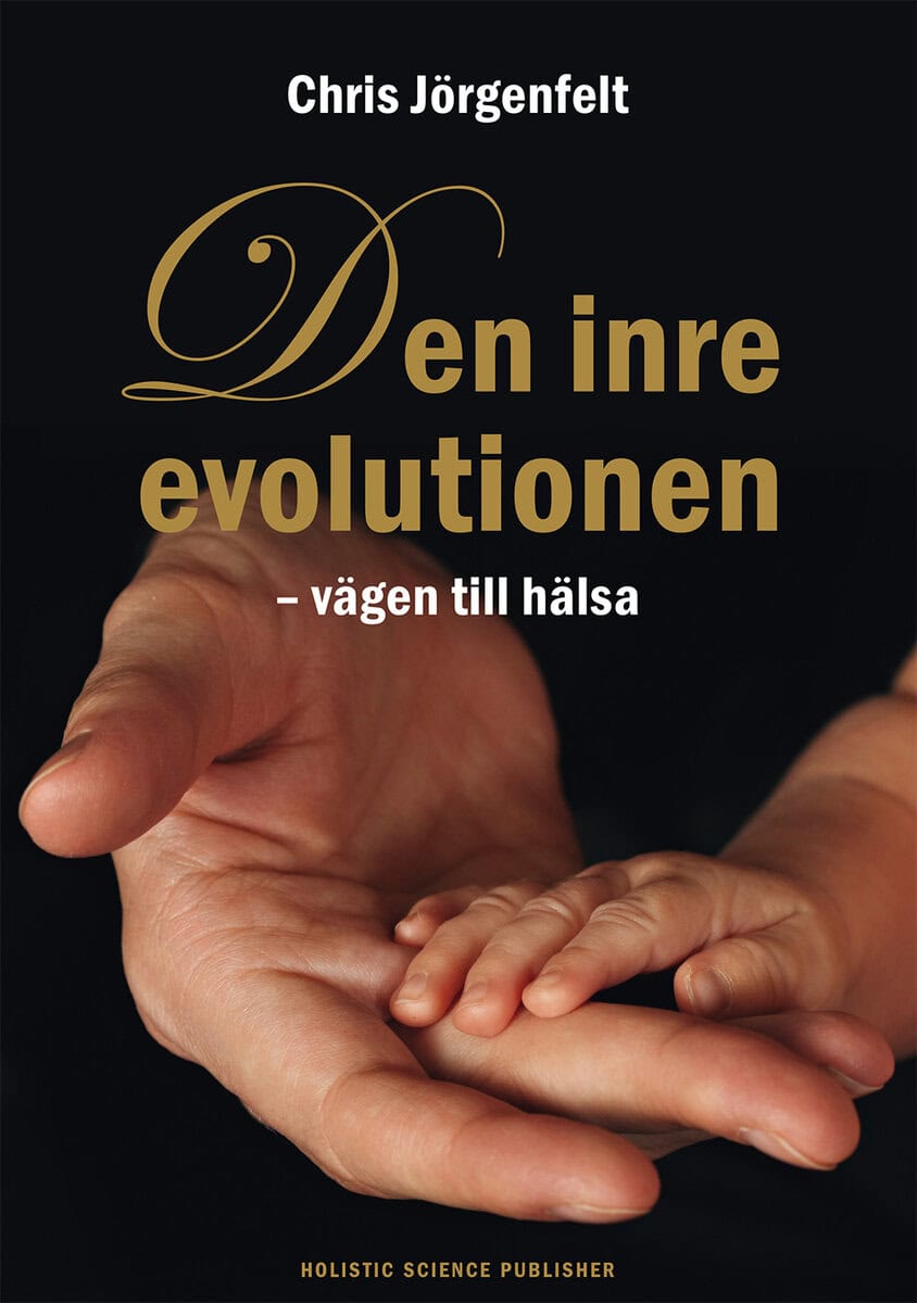 Chris Jörgenfelt : Den inre evolutionen : vägen till hälsa