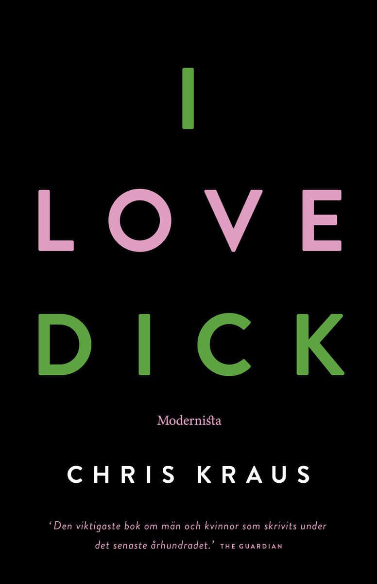 Chris Kraus : I love Dick