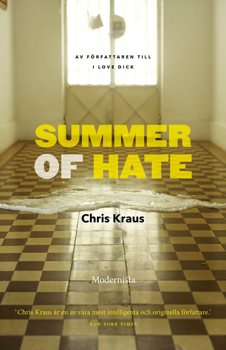 Chris Kraus : Summer of Hate