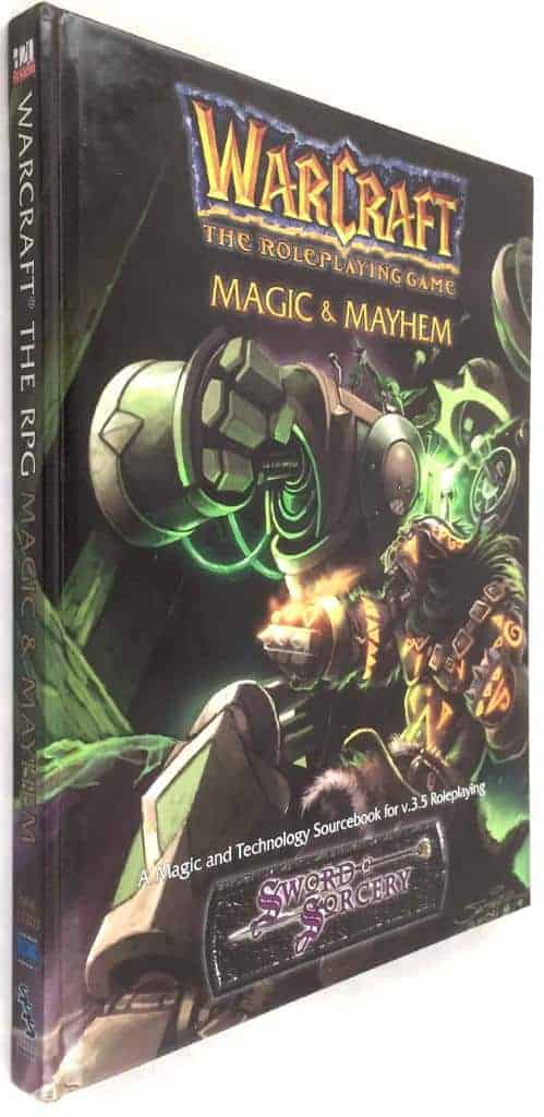 Chris Metzen ; Bob Fitch ; Rob Baxter ; Ellen P. Kiley m.fl : World of Warcraft - The Roleplaying Game - Magic & Mayhem - A magic and Technology Sourcebook for v.3.5 Roleplaying