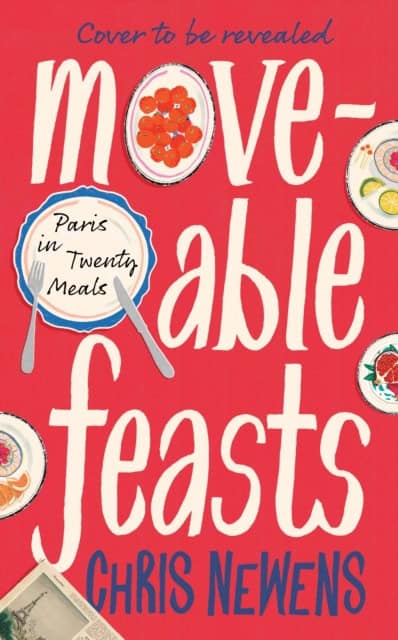 Chris Newens : Moveable Feasts