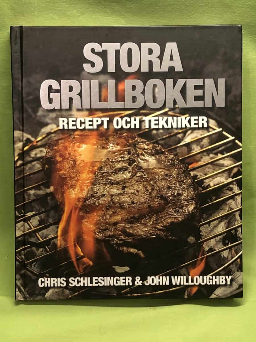 Chris Schlesinger : Stora grillboken