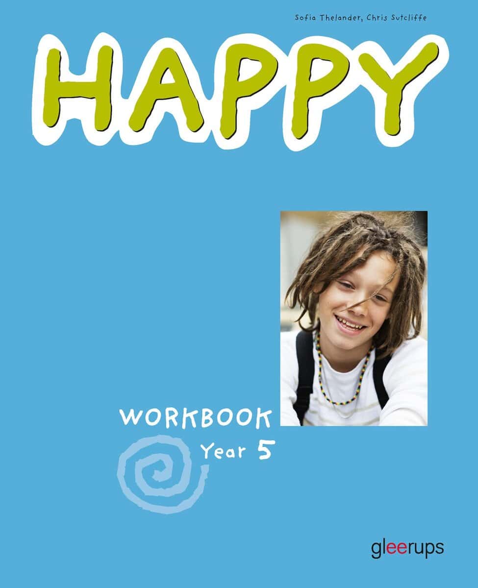Sutcliffe, Chris ; Thelander, Sofia : Happy Workbook Year 5