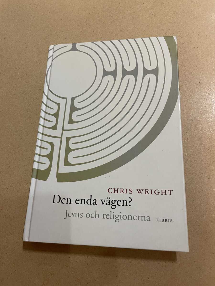 Chris Wright : Den enda vägen? Jesus och religionerna