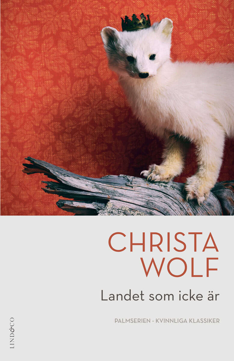 Christa Wolf : Landet som icke är