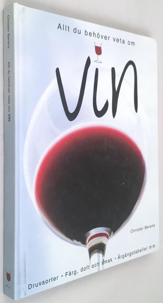 Christer Berens : Allt du behöver veta om vin