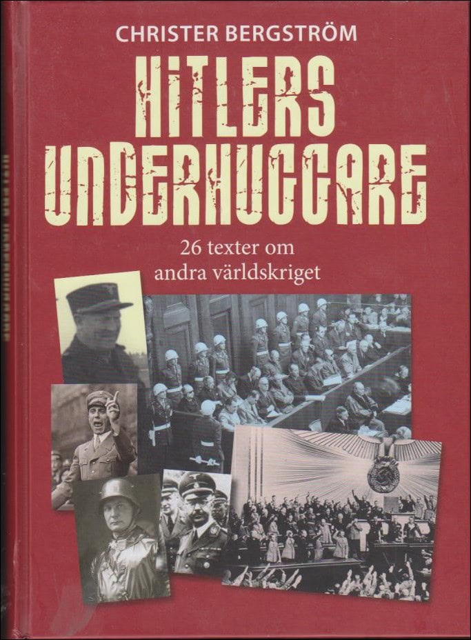 Christer Bergström : Hitlers underhuggare