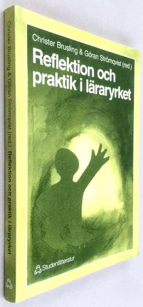Christer Brusling ; Göran Strömqvist : Reflektion och praktik i läraryrket