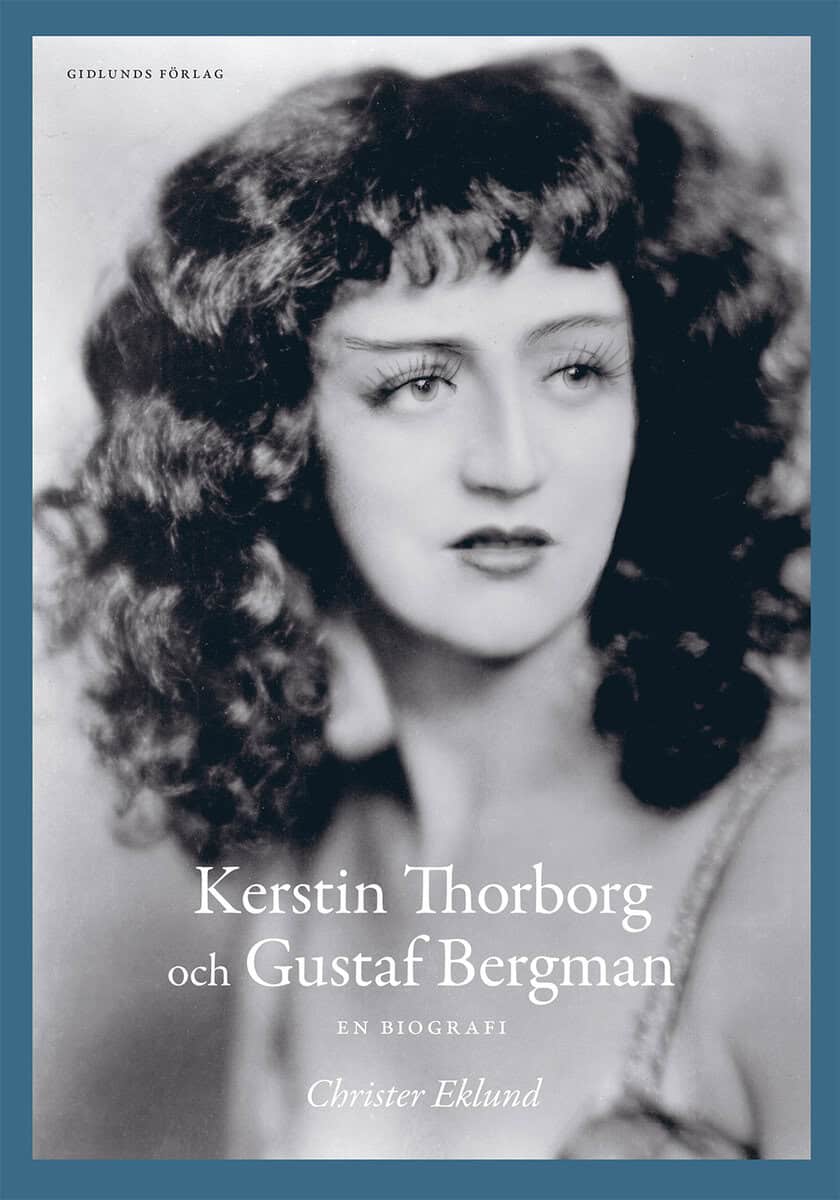 Christer Eklund : Kerstin Thorborg och Gustaf Bergman : en biografi