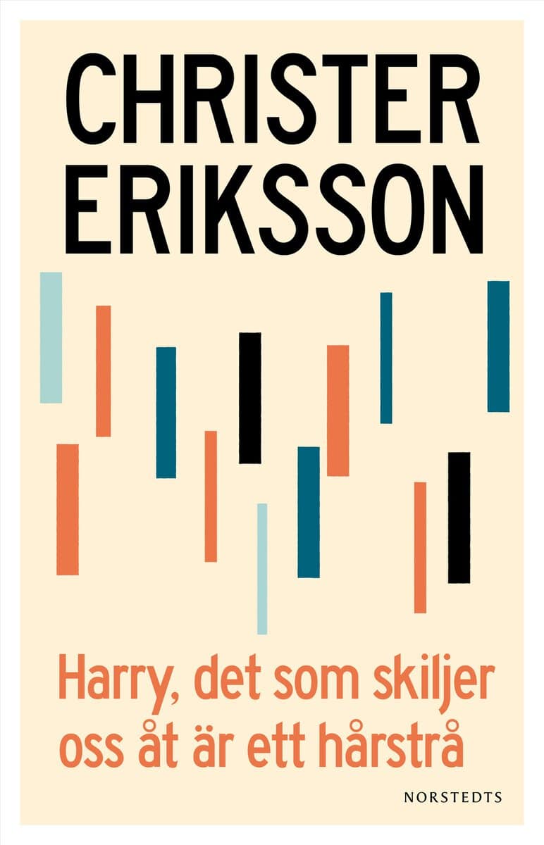 Christer Eriksson : Harry, det som skiljer oss åt är ett hårstrå