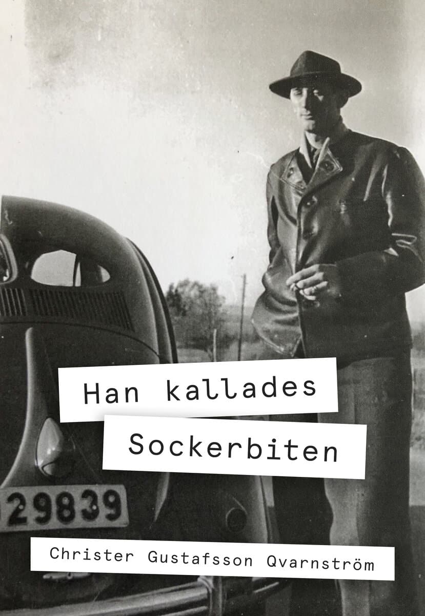 Christer Gustafsson Qvarnström : Han kallades Sockerbiten