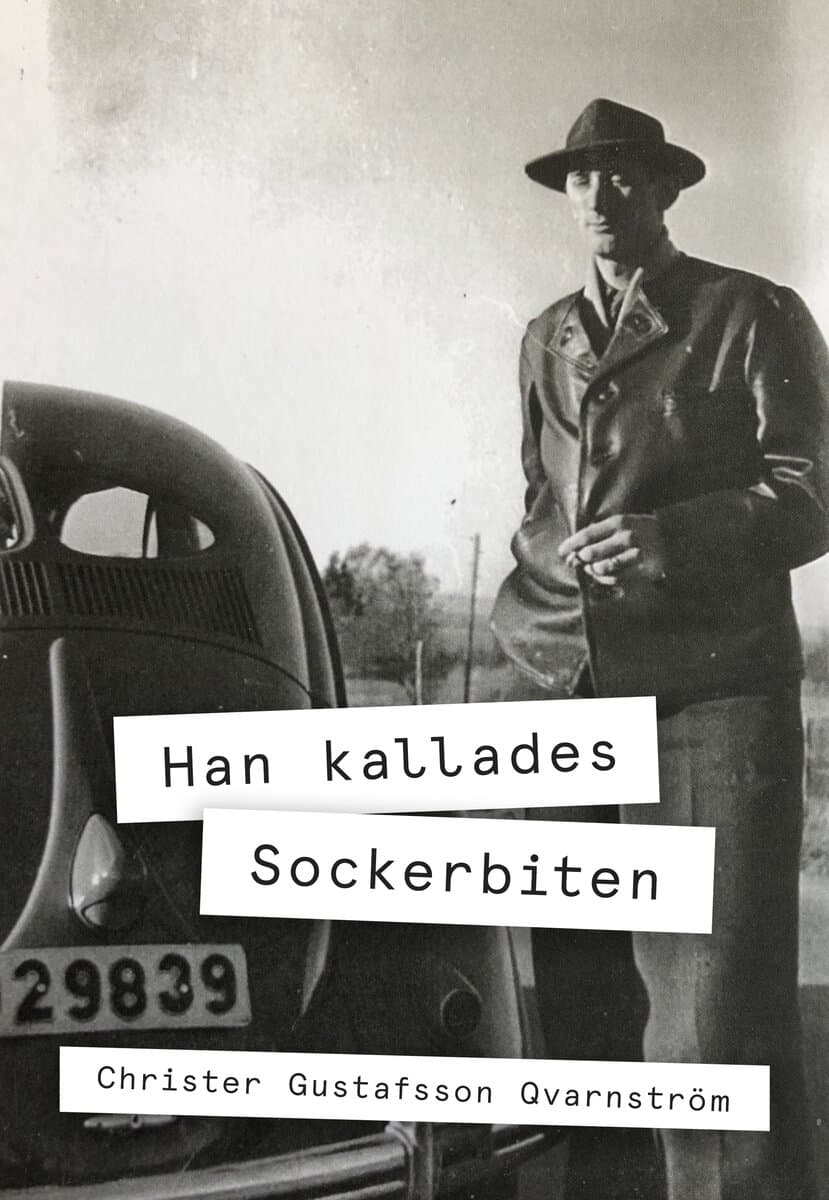 Christer Gustafsson Qvarnström : Han kallades Sockerbiten