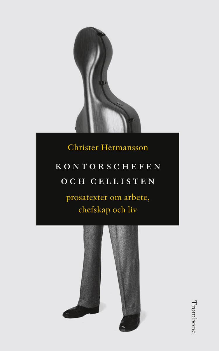 Christer Hermansson : Kontorschefen och cellisten
