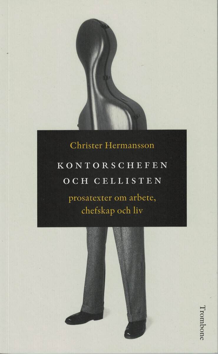 Christer Hermansson : Kontorschefen och cellisten