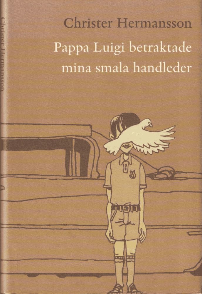 Christer Hermansson : Pappa Luigi betraktade mina smala handleder