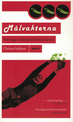 Christer Isaksson : Målvakterna