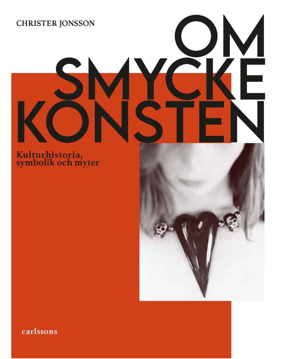 Christer Jonsson : Om smyckeskonsten : kulturhistoria, symbolik och myter