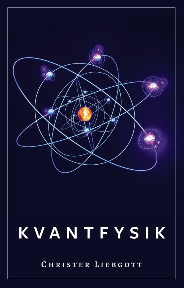 Christer Liebgott : Kvantfysik
