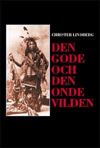 Christer Lindberg : Den gode och den onde vilden