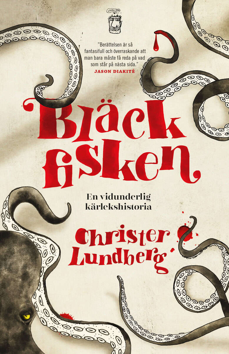 Christer Lundberg : Bläckfisken : en vidunderlig kärlekshistoria