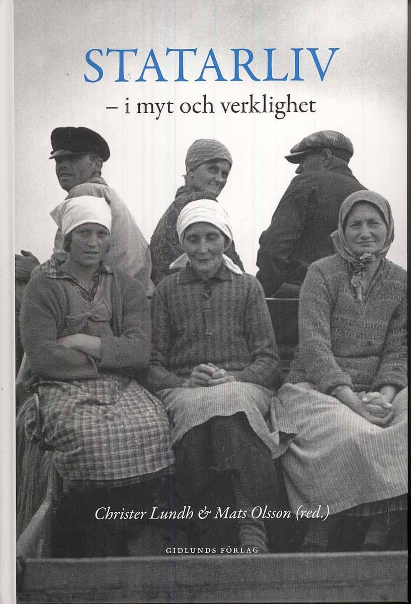 Christer Lundh : Statarliv : i myt och verklighet