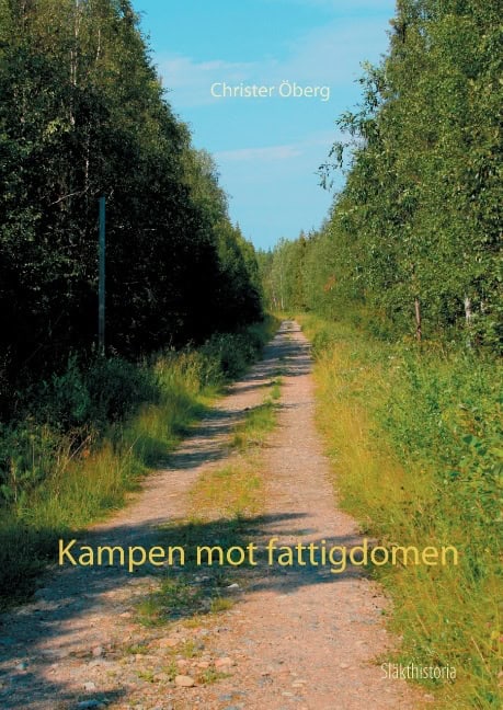 Christer Öberg : Kampen mot fattigdomen : släkthistoria