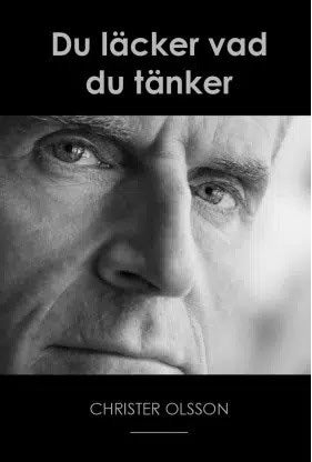 Christer Olsson : Du läcker vad du tänker