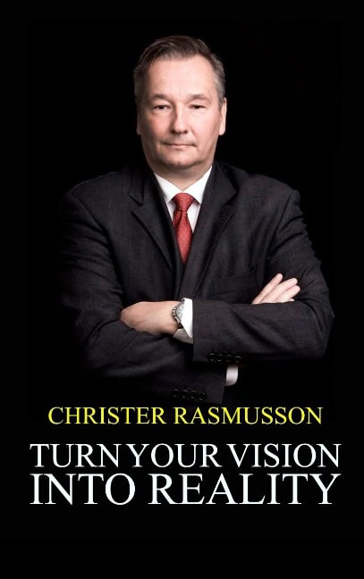 Christer Rasmusson : Turn Your Vision Into Reality