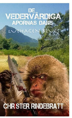 Christer Rindebratt : De vedervärdiga apornas dans