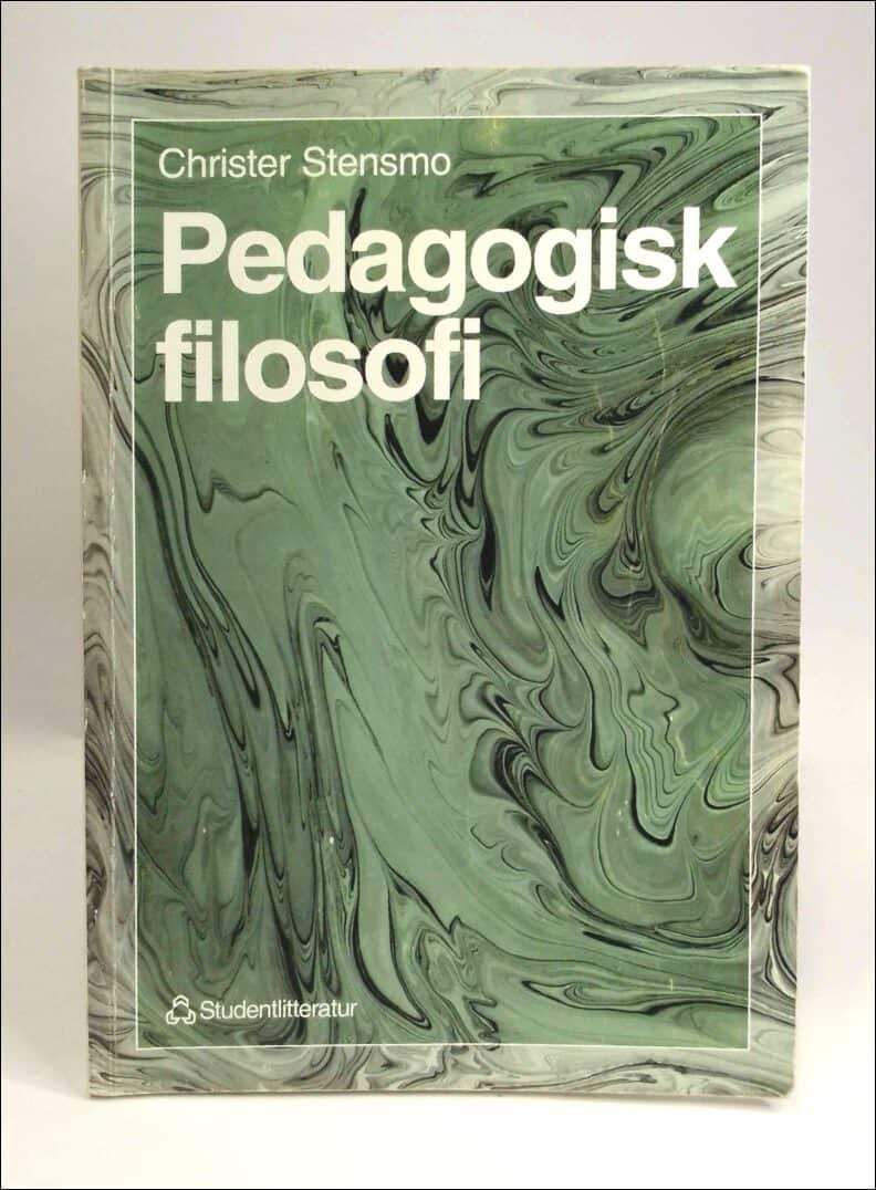 Christer Stensmo : Pedagogisk filosofi