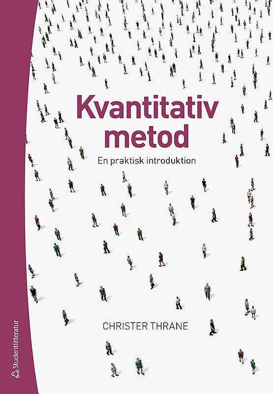 Christer Thrane : Kvantitativ metod : en praktisk introduktion