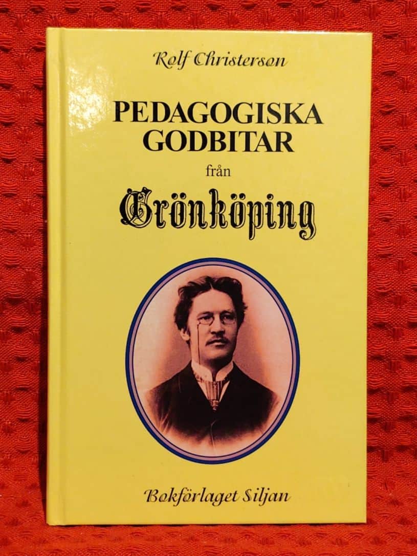 Christerson, Rolf, 1944- : Pedagogiska godbitar från Grönköping