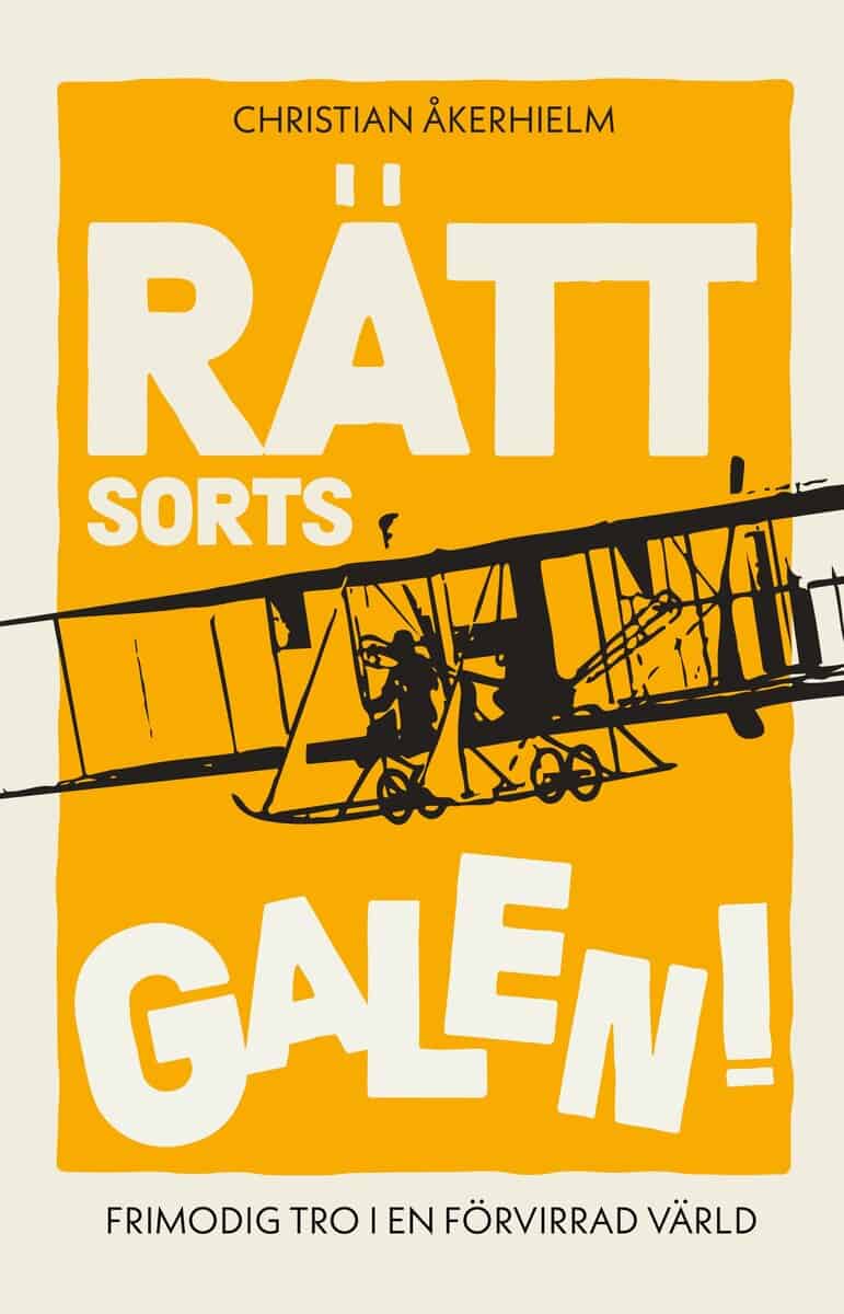Christian Åkerhielm : Rätt sorts galen!