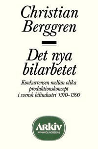Christian Berggren : Det nya bilarbetet