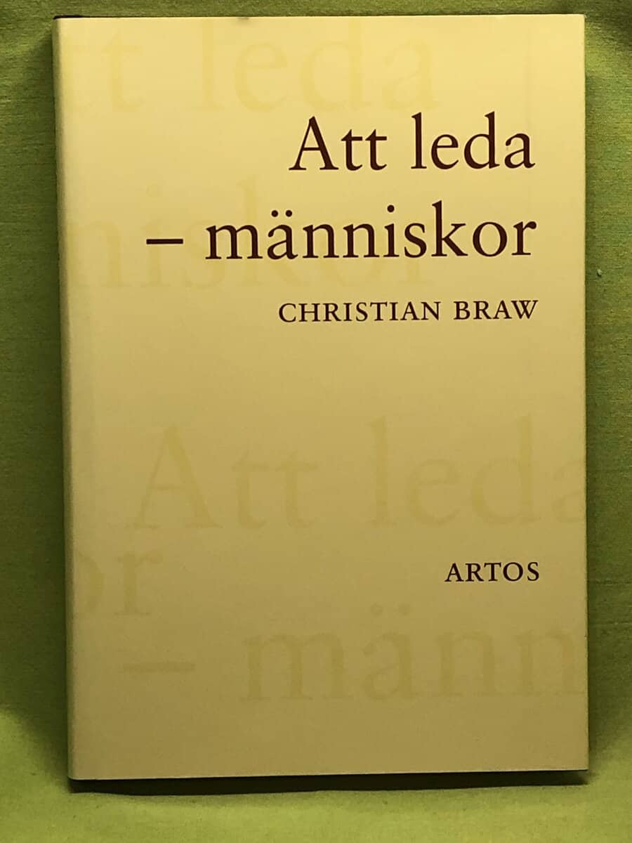 Christian Braw : Att leda - människor