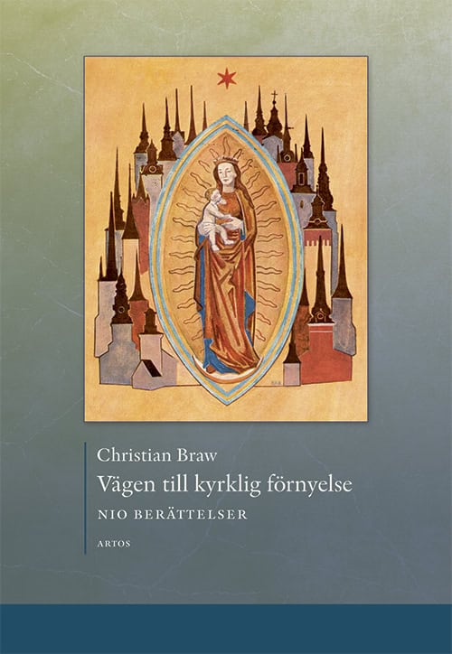 Christian Braw : Vägen till kyrklig förnyelse : nio berättelser