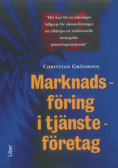 Christian Grönroos : Marknadsföring i tjänsteföretag