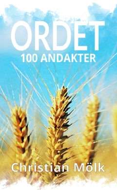Christian Mölk : Ordet : 100 andakter