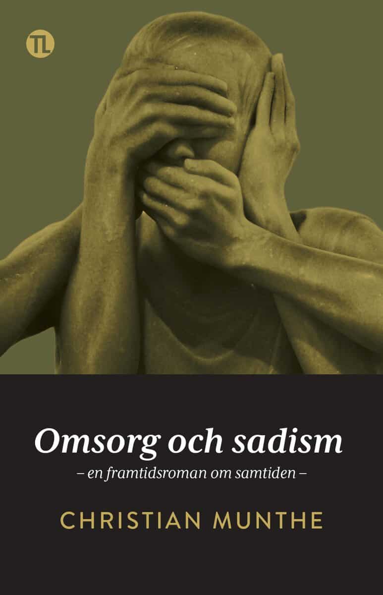 Christian Munthe : Omsorg och sadism