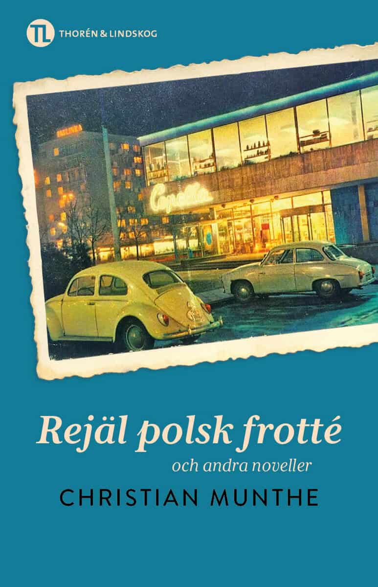 Christian Munthe : Rejäl polsk frotté: och andra noveller