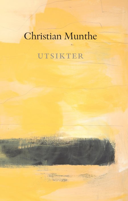 Christian Munthe : Utsikter