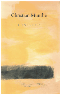Christian Munthe : Utsikter