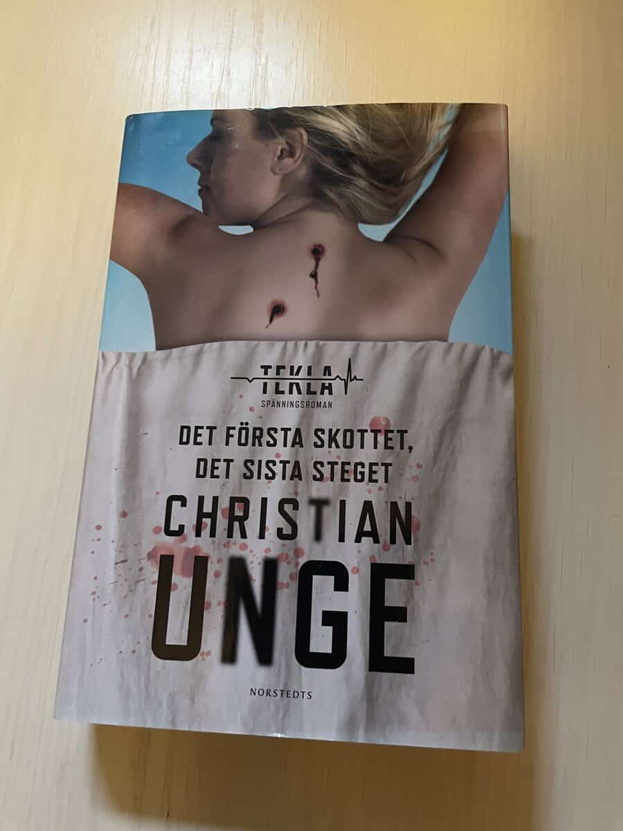 Christian Unge : Det första skottet, det sista steget
