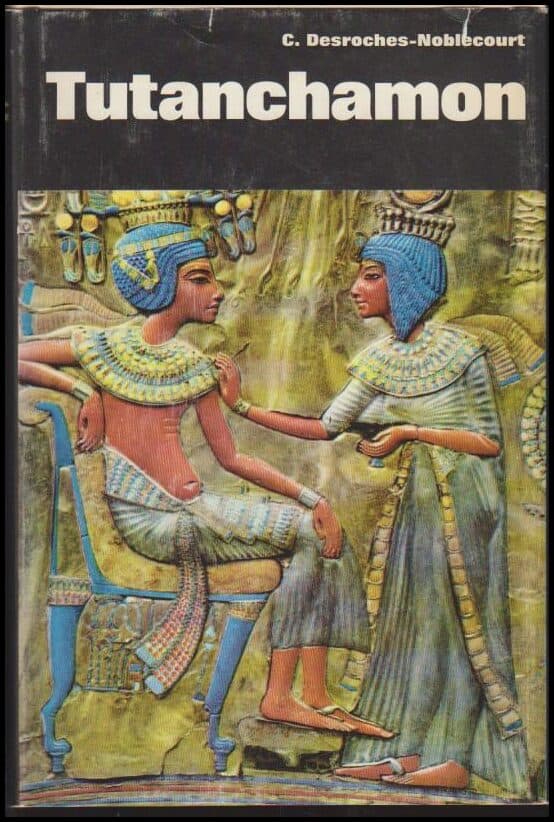 Christiane Desroches-Noblecourt : Tutanchamon