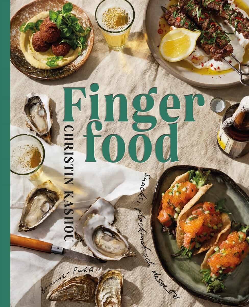 Christin Kashou : Finger food : snacks, plockmat och desserter